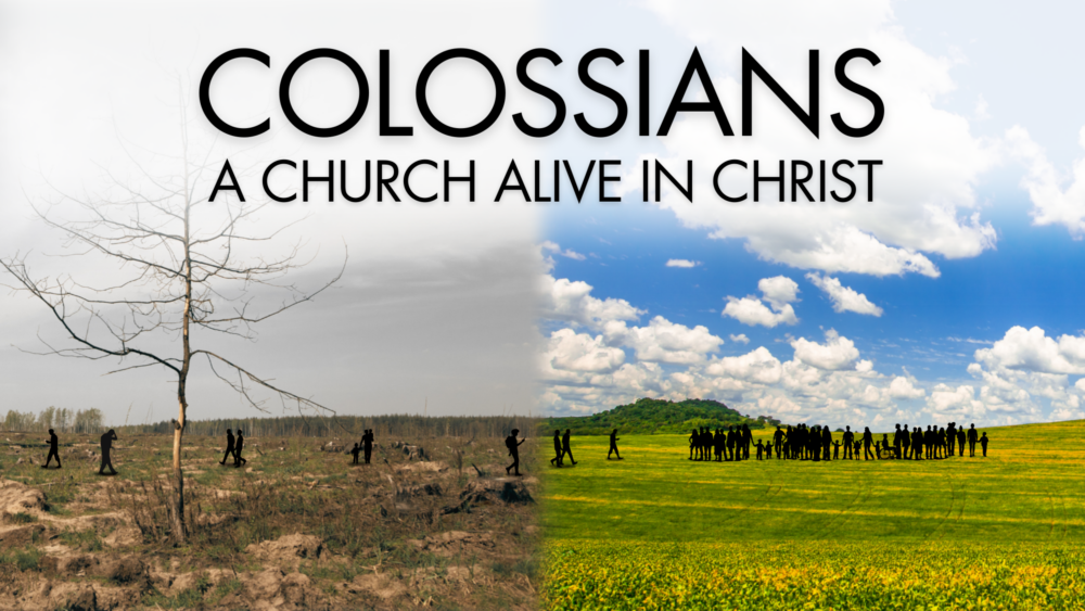 Colossians: A Church Alive in Christ